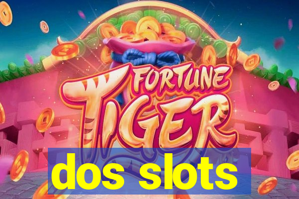 dos slots